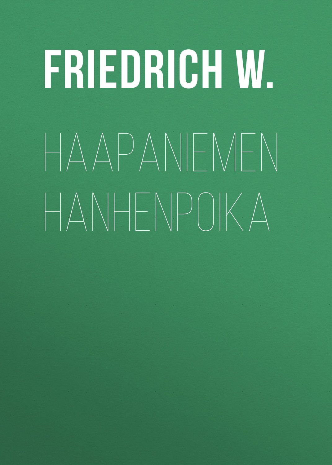 Обложка книги «Haapaniemen hanhenpoika»