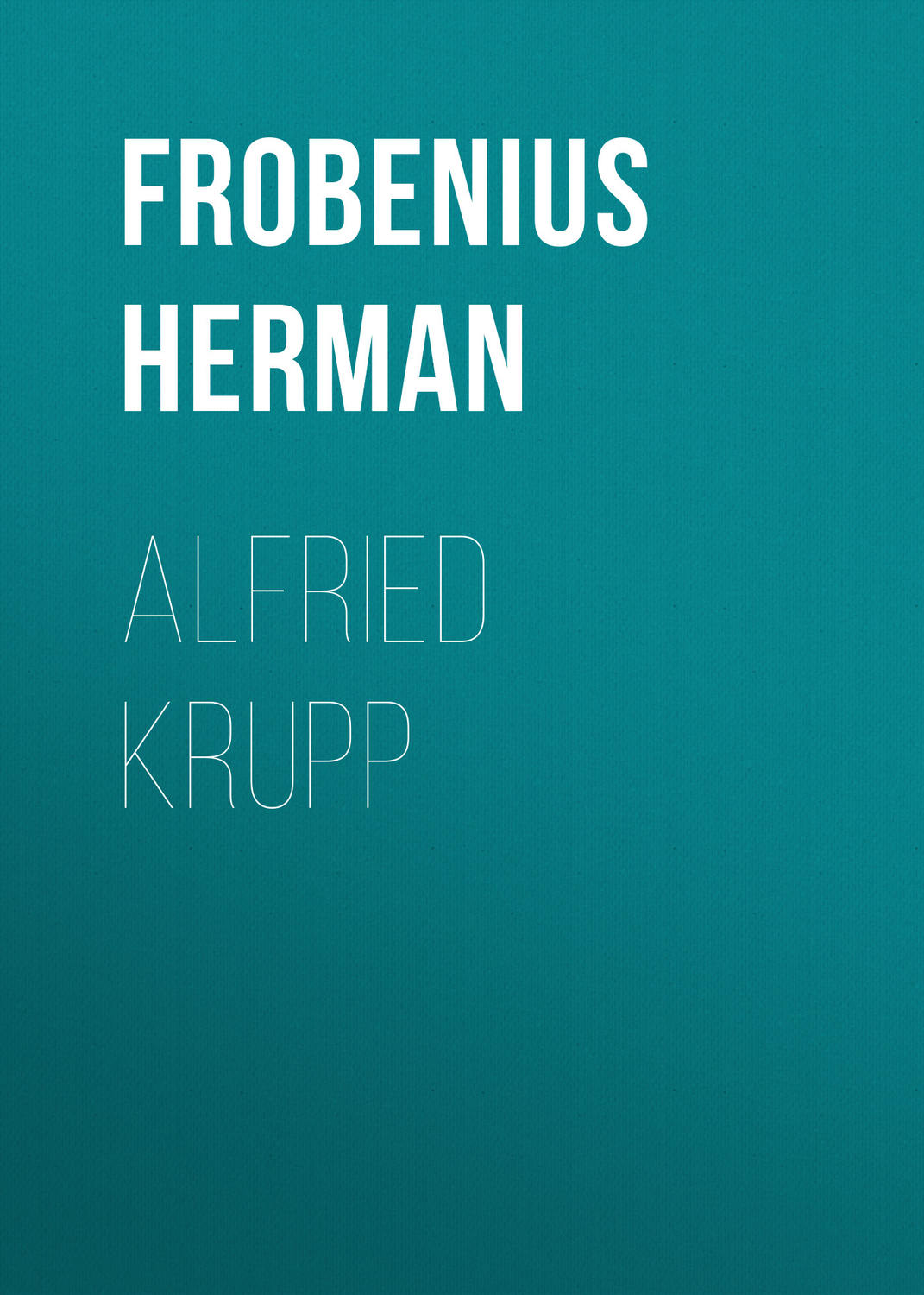 Обложка книги «Alfried Krupp»