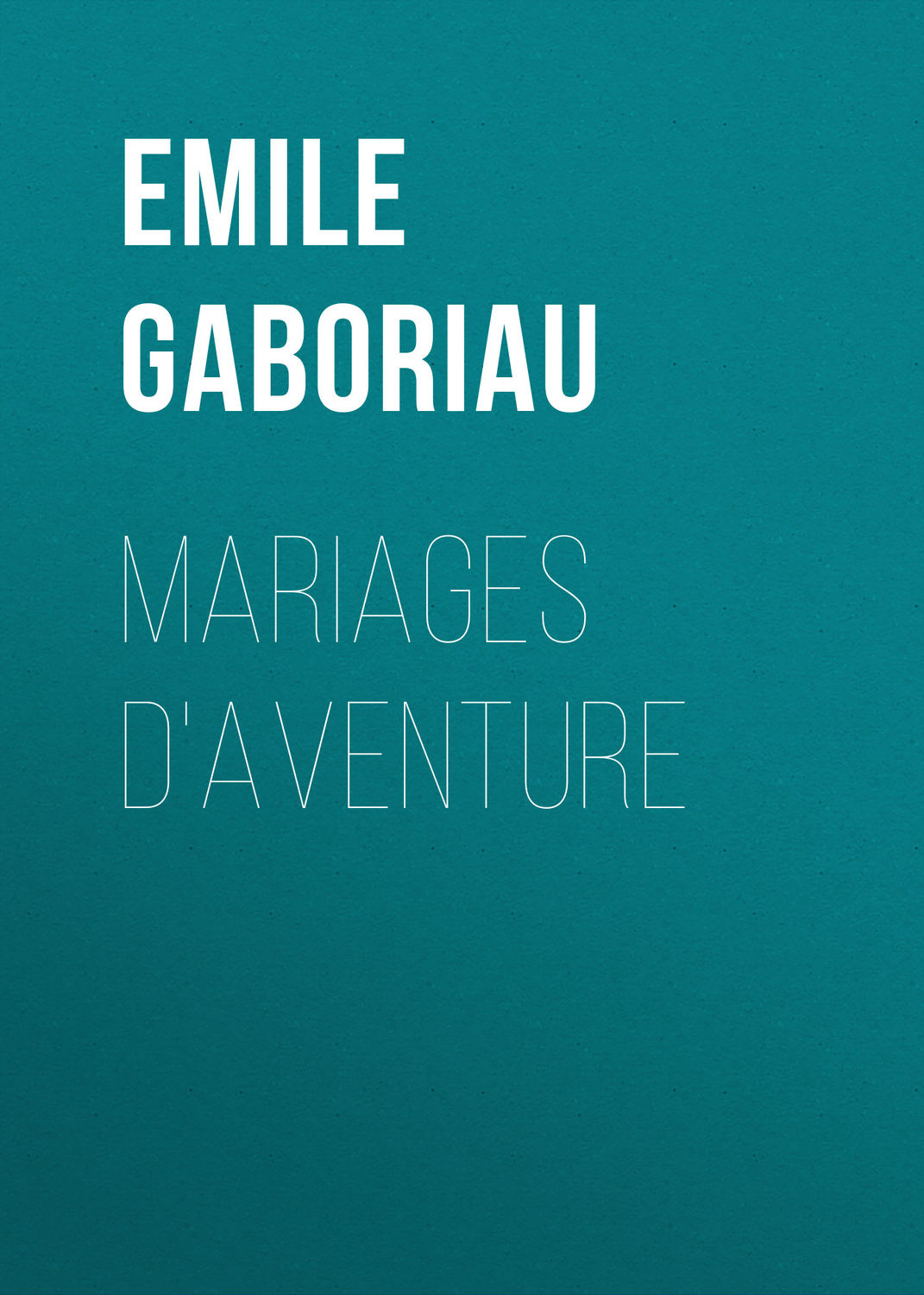 Обложка книги «Mariages d'aventure»