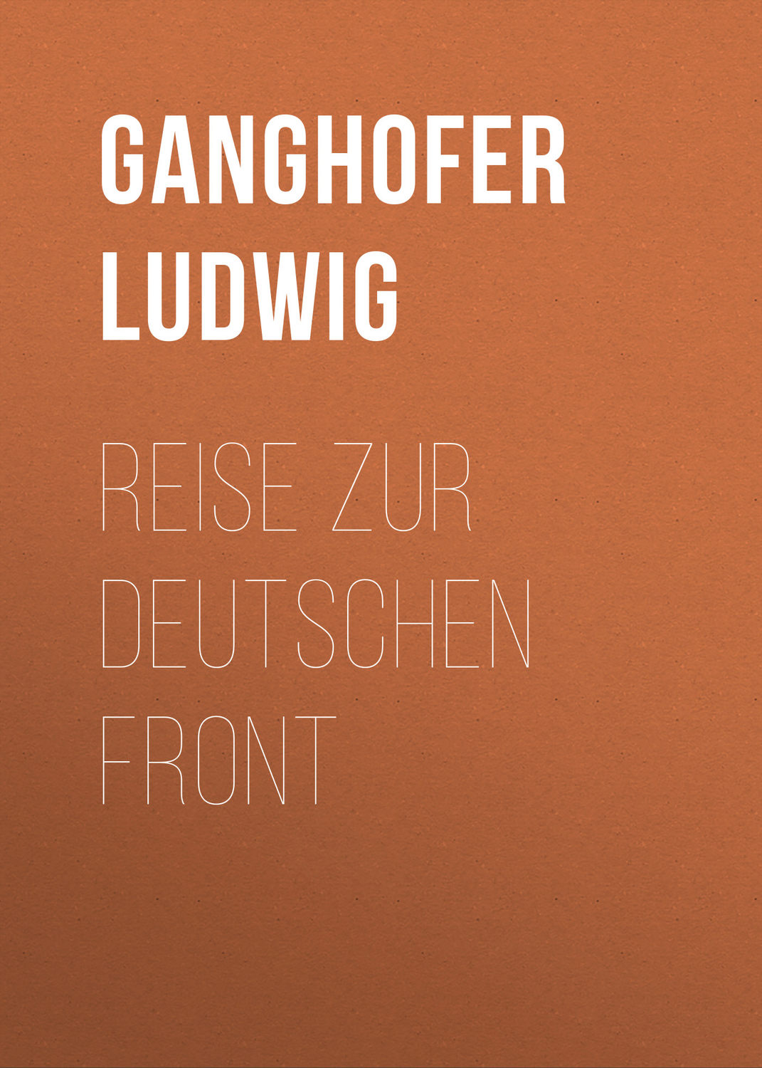Обложка книги «Reise zur deutschen Front»