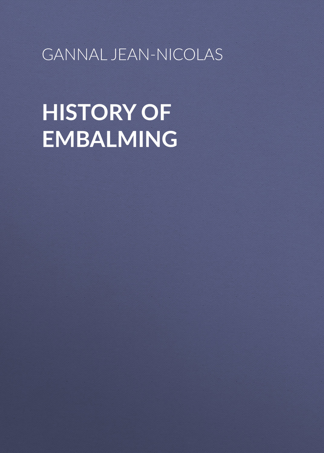 Обложка книги «History of Embalming»
