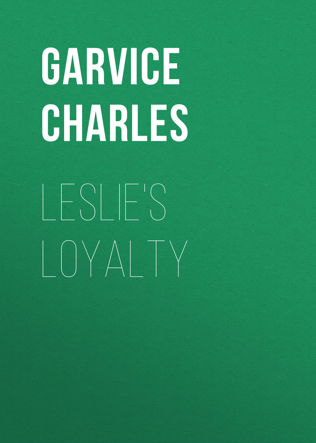 Обложка книги «Leslie's Loyalty»