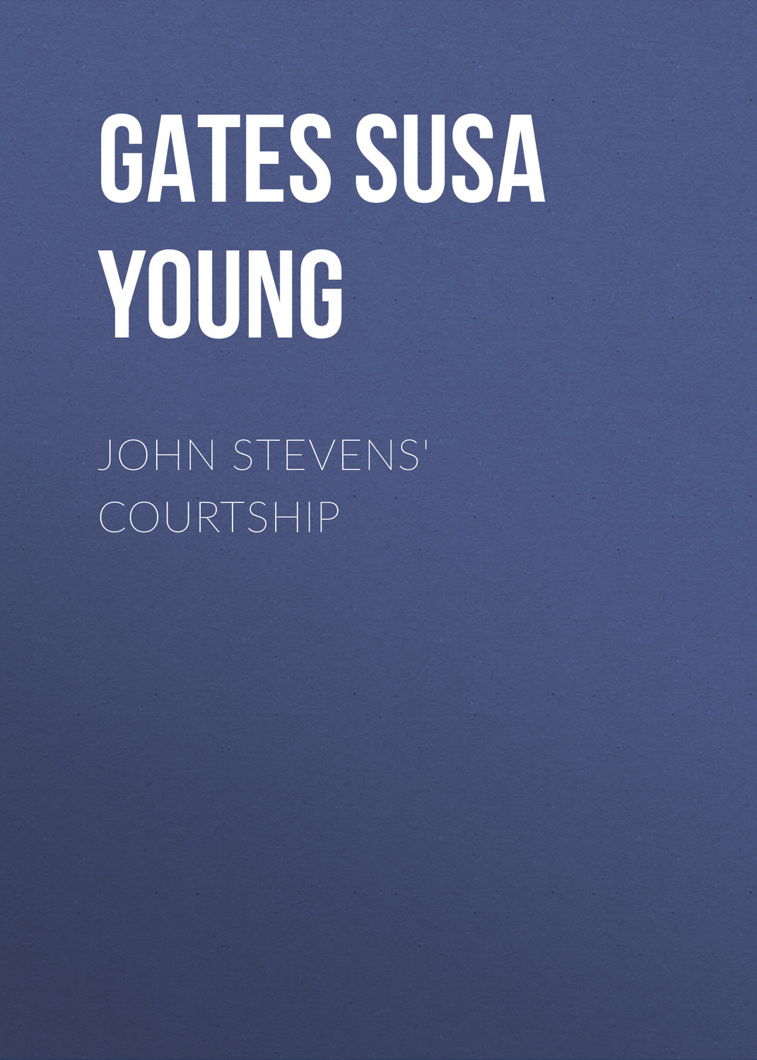 Обложка книги «John Stevens' Courtship»