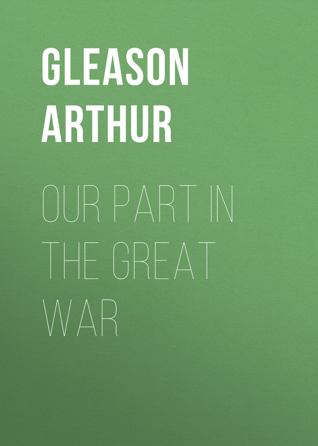 Обложка книги «Our Part in the Great War»