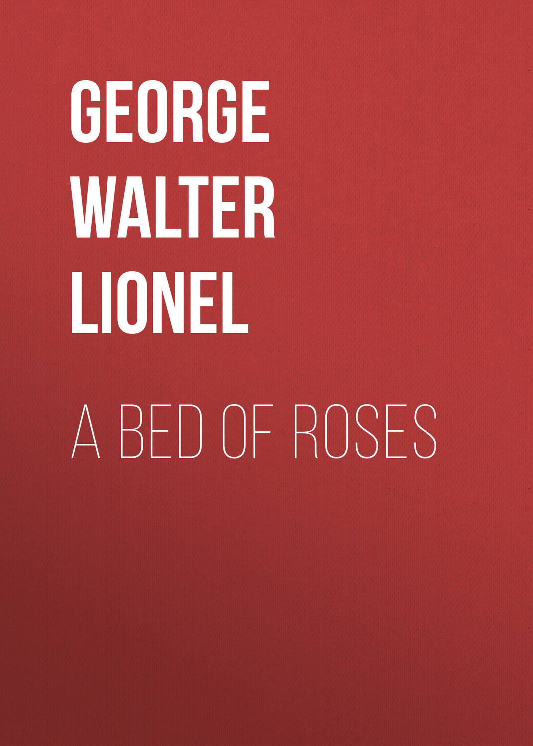 Обложка книги «A Bed of Roses»