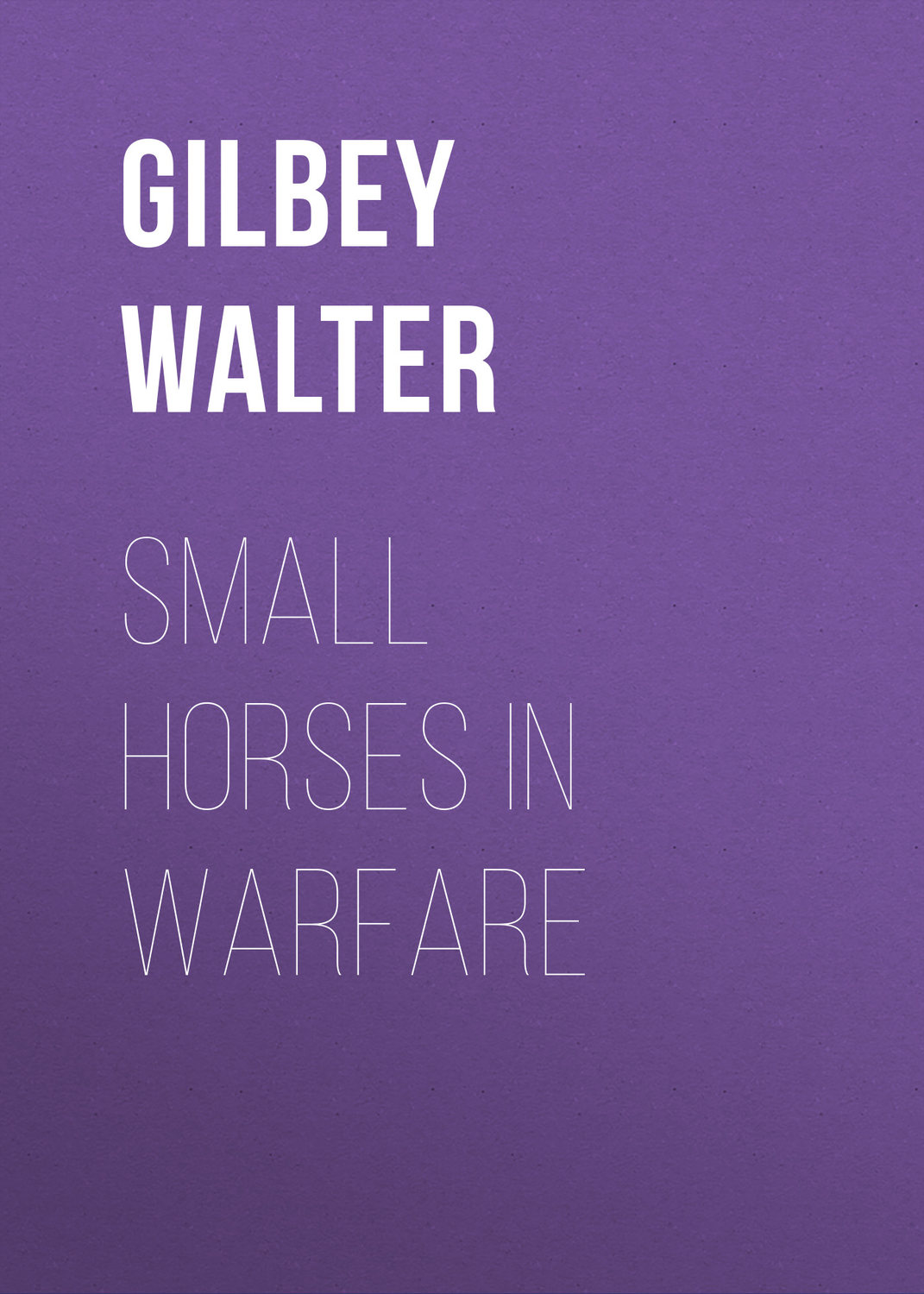 Обложка книги «Small Horses in Warfare»