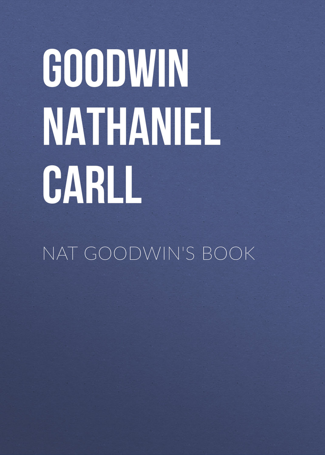 Обложка книги «Nat Goodwin's Book»