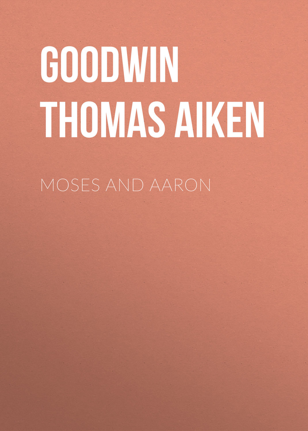Обложка книги «Moses and Aaron»