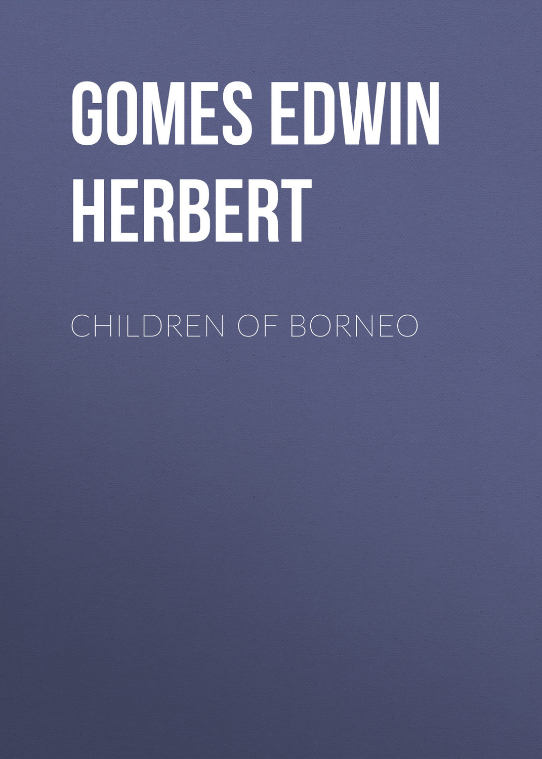 Обложка книги «Children of Borneo»