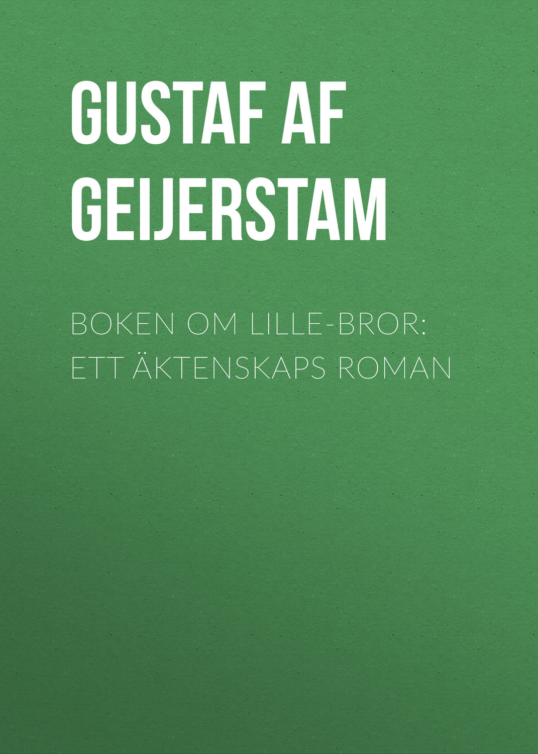 Обложка книги «Boken om lille-bror: Ett äktenskaps roman»