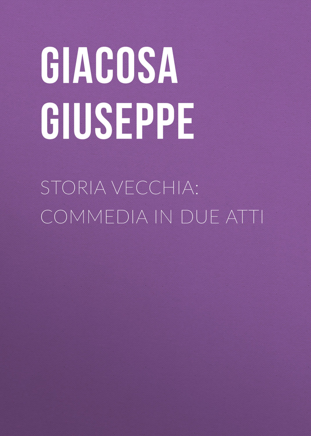 Обложка книги «Storia vecchia: Commedia in due atti»