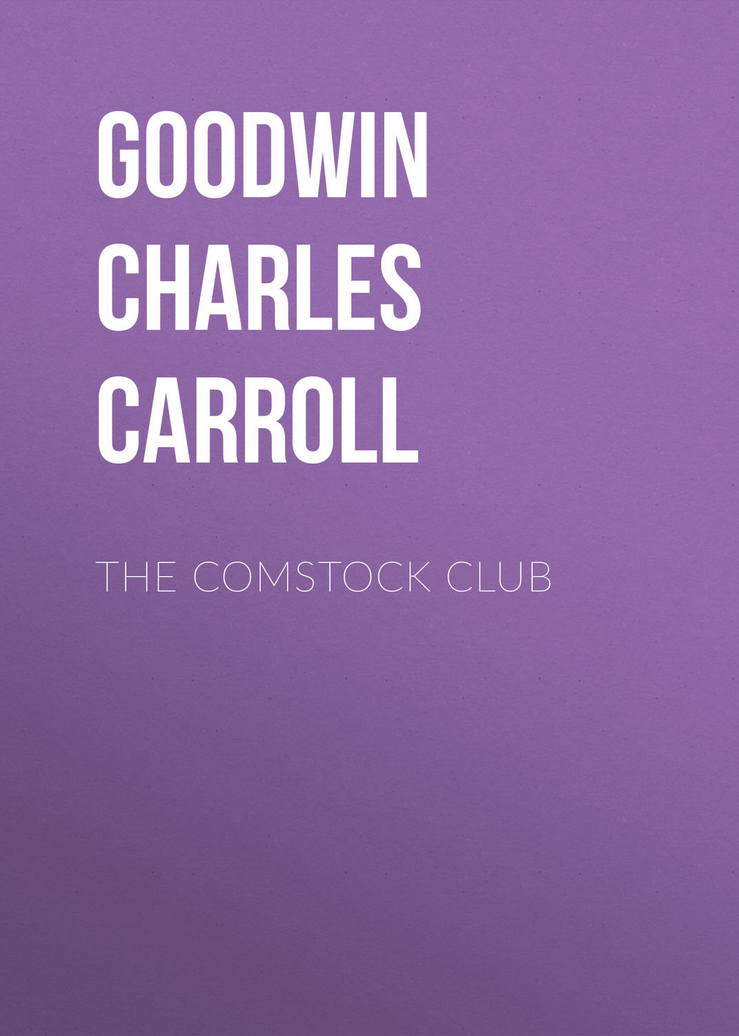 Обложка книги «The Comstock Club»