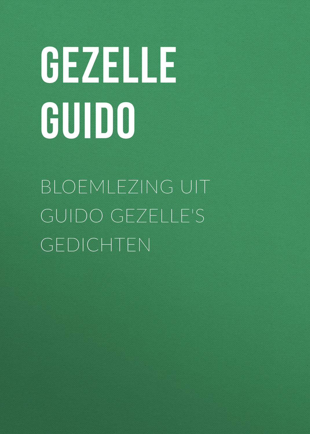 Обложка книги «Bloemlezing uit Guido Gezelle's Gedichten»