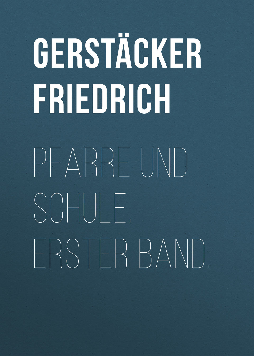 Обложка книги «Pfarre und Schule. Erster Band.»