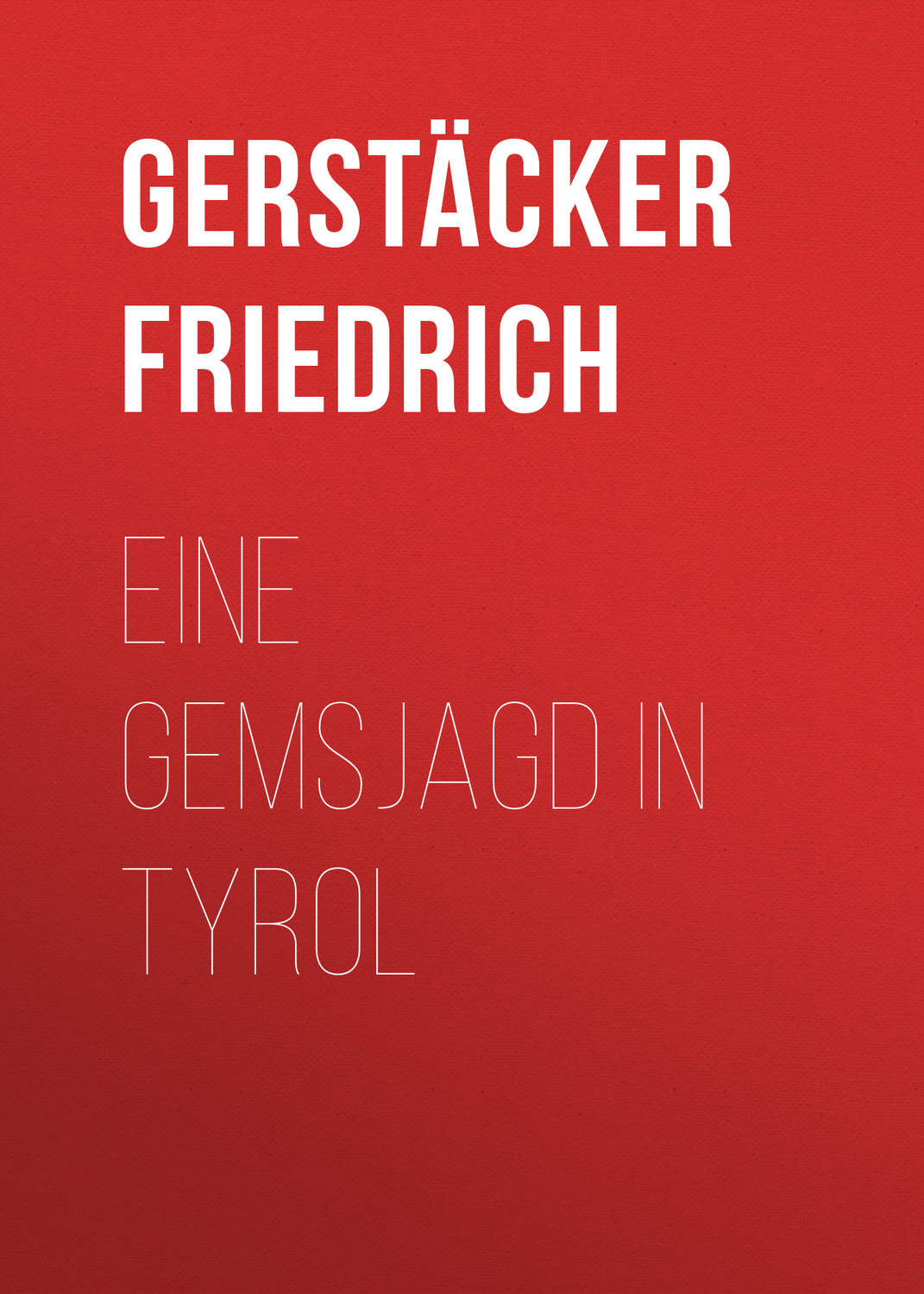 Обложка книги «Eine Gemsjagd in Tyrol»