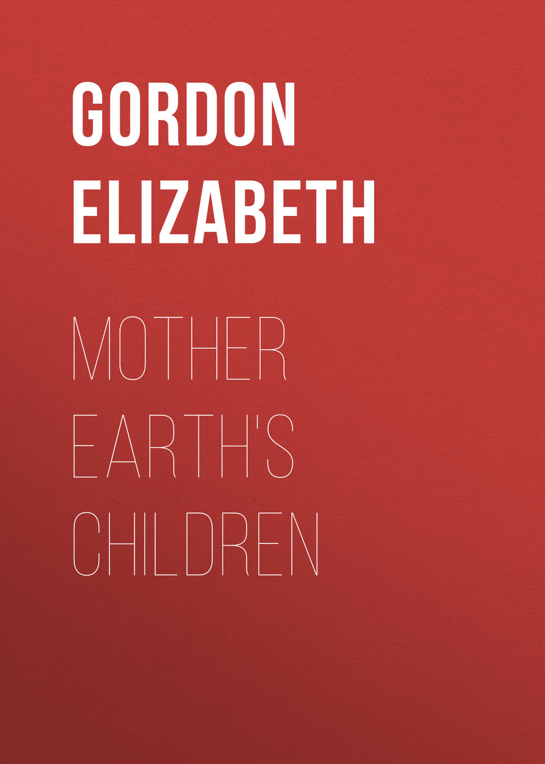 Обложка книги «Mother Earth's Children»