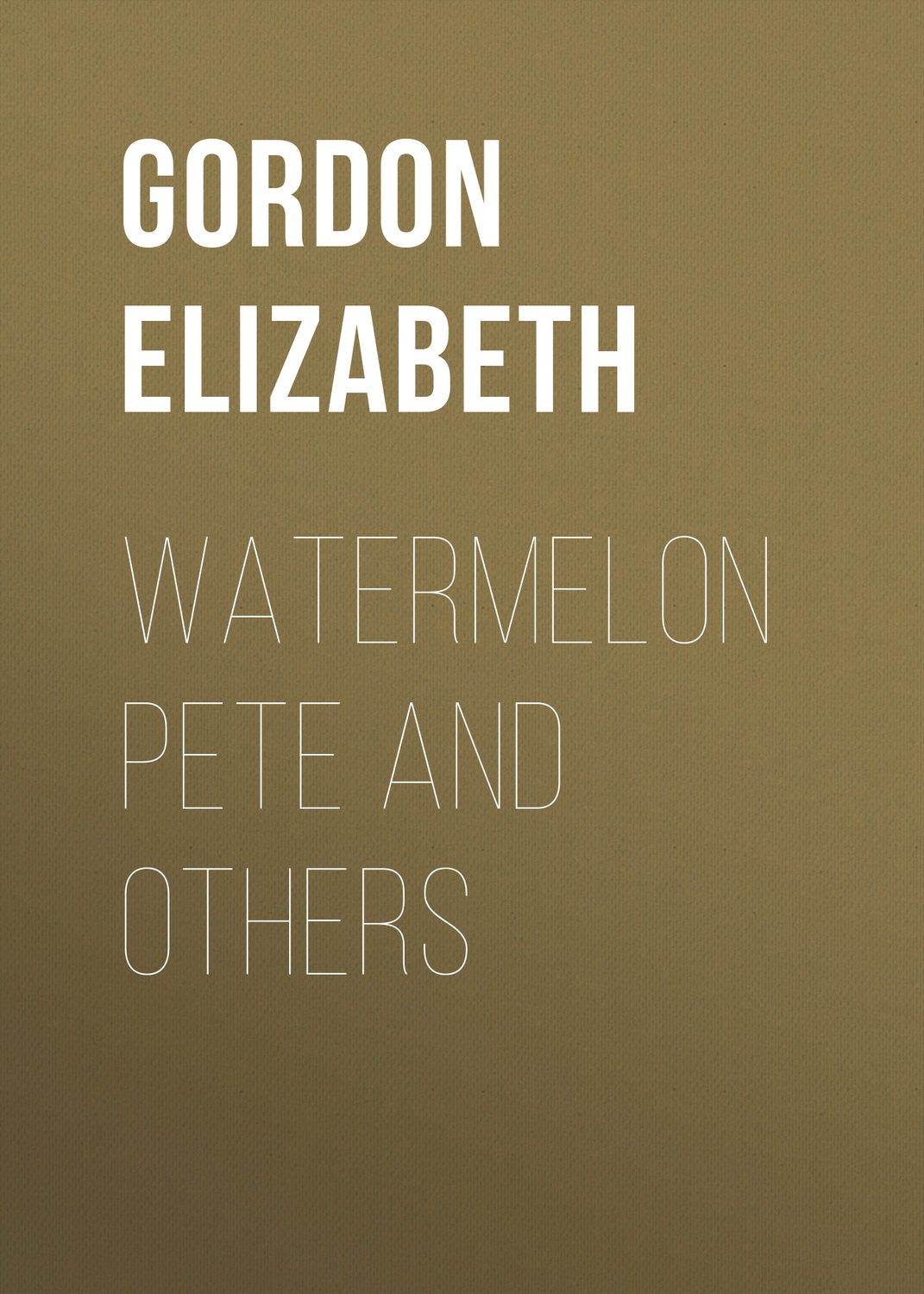 Обложка книги «Watermelon Pete and Others»