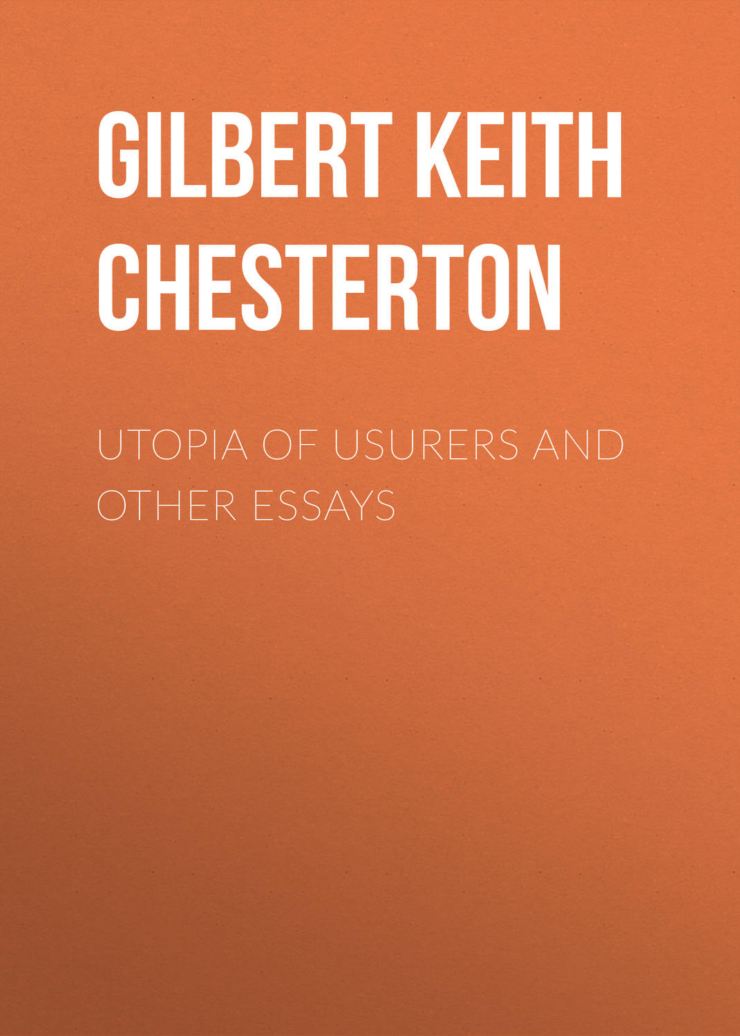 Обложка книги «Utopia of Usurers and Other Essays»