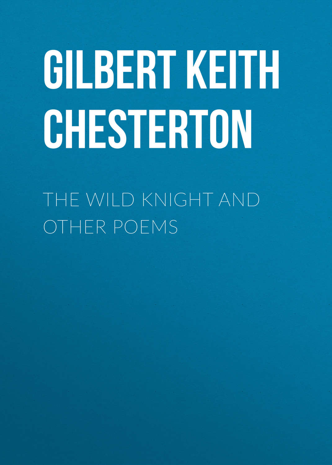 Обложка книги «The Wild Knight and Other Poems»