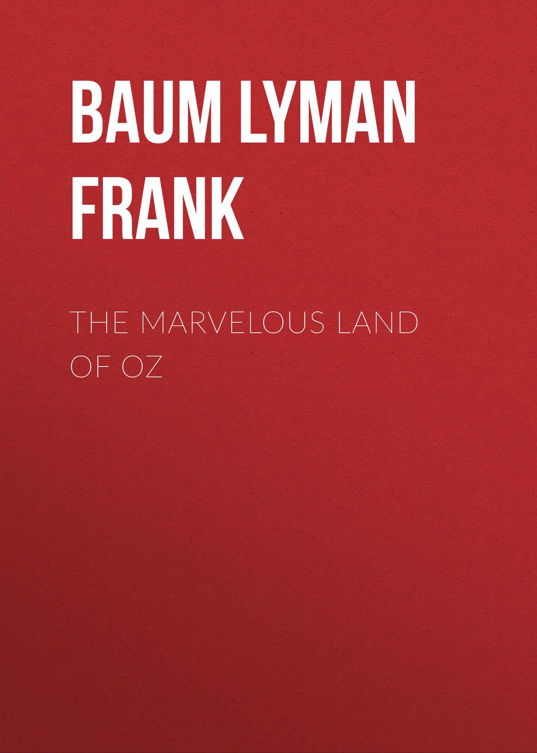 Обложка книги «The Marvelous Land of Oz»
