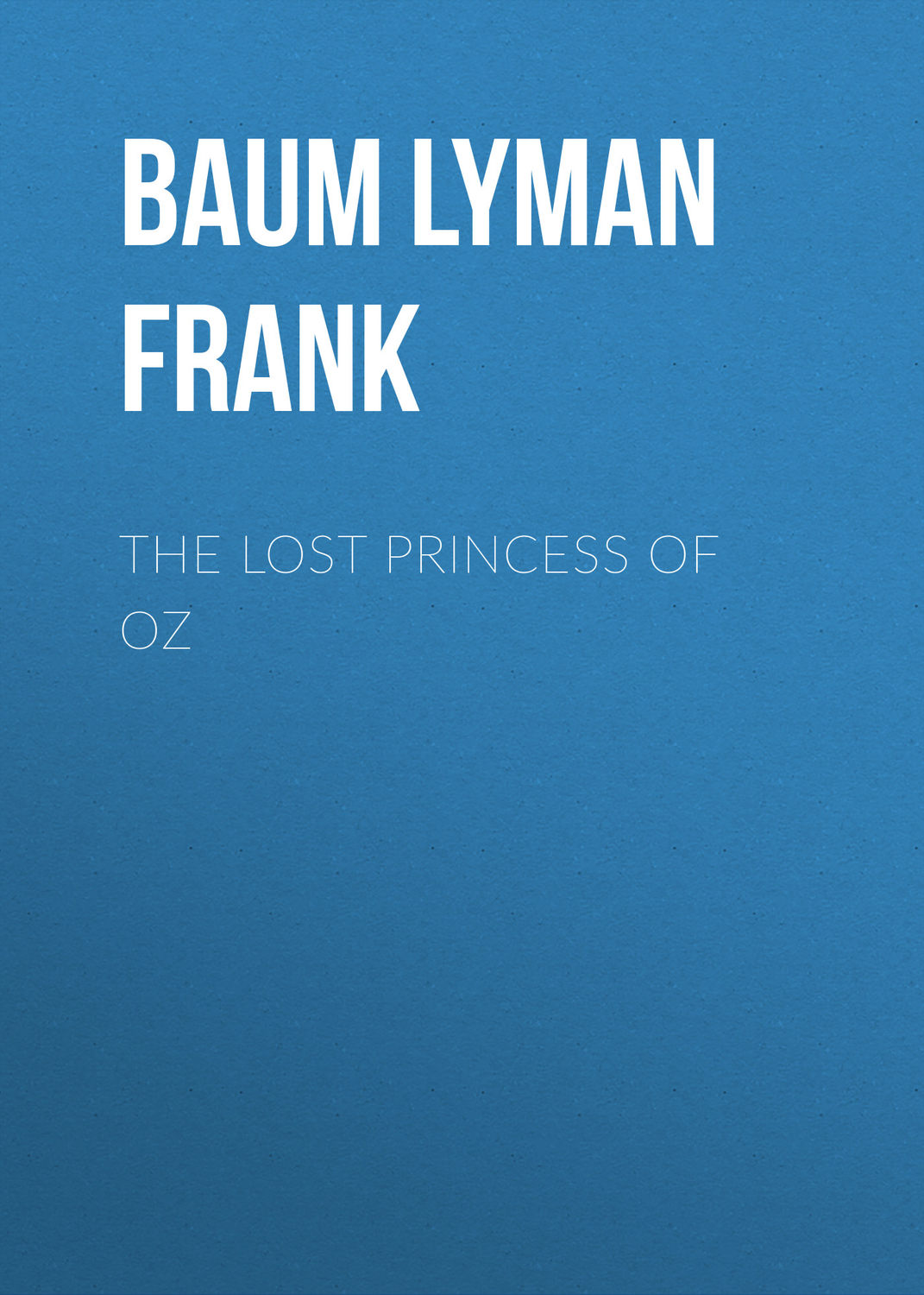 Обложка книги «The Lost Princess of Oz»
