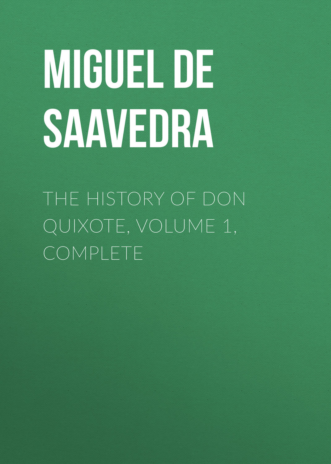 Обложка книги «The History of Don Quixote, Volume 1, Complete»