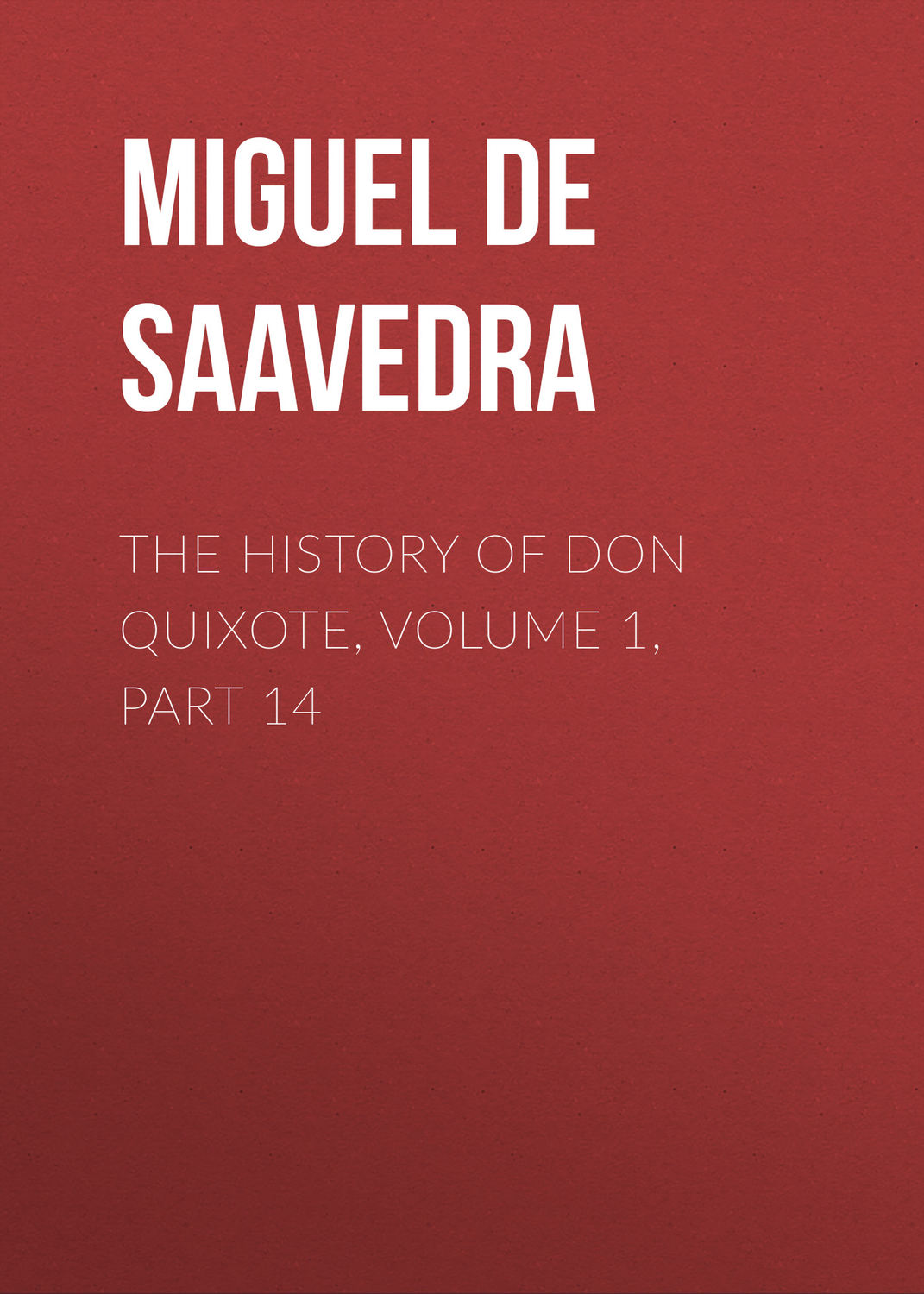 Обложка книги «The History of Don Quixote, Volume 1, Part 14»
