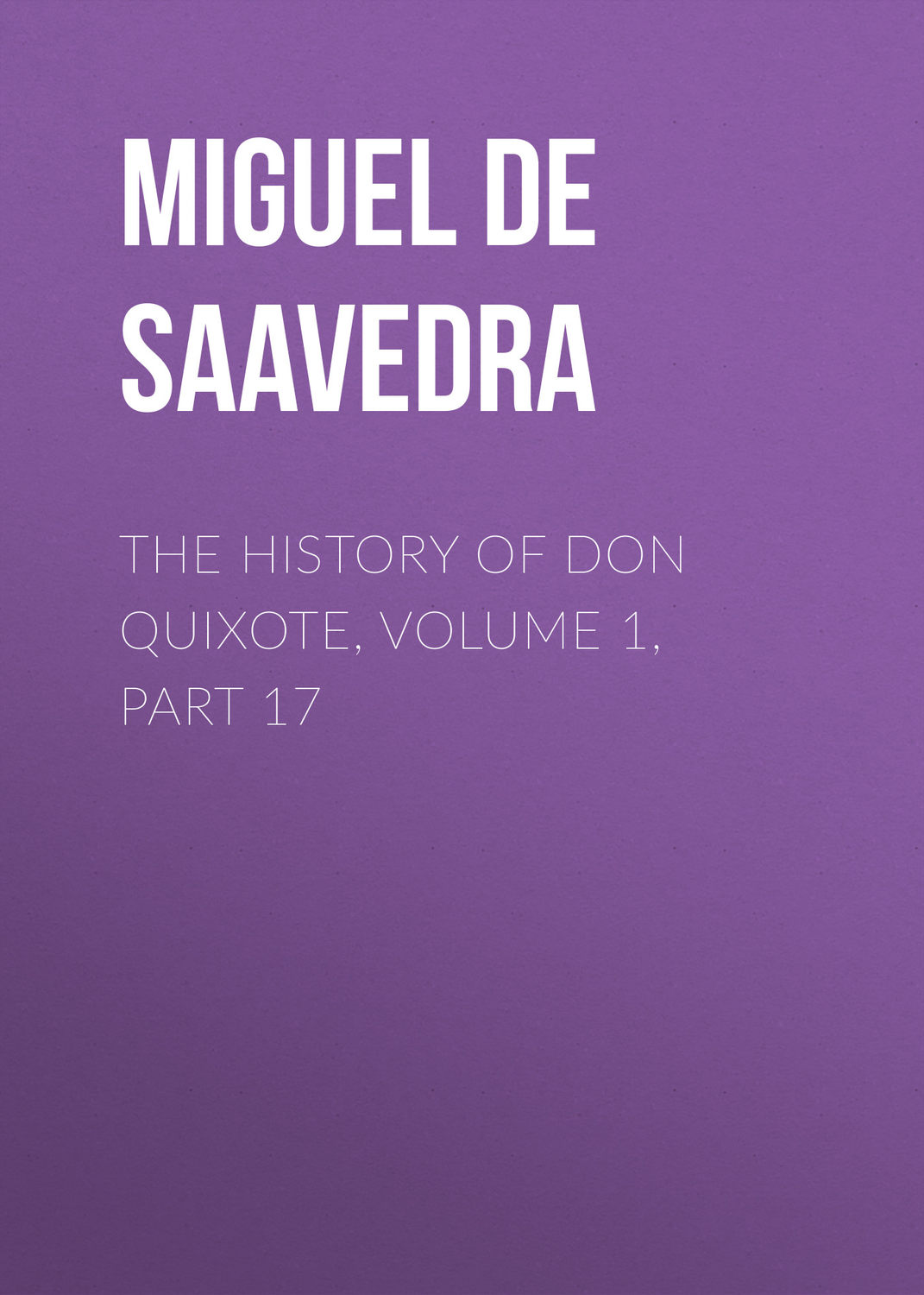 Обложка книги «The History of Don Quixote, Volume 1, Part 17»
