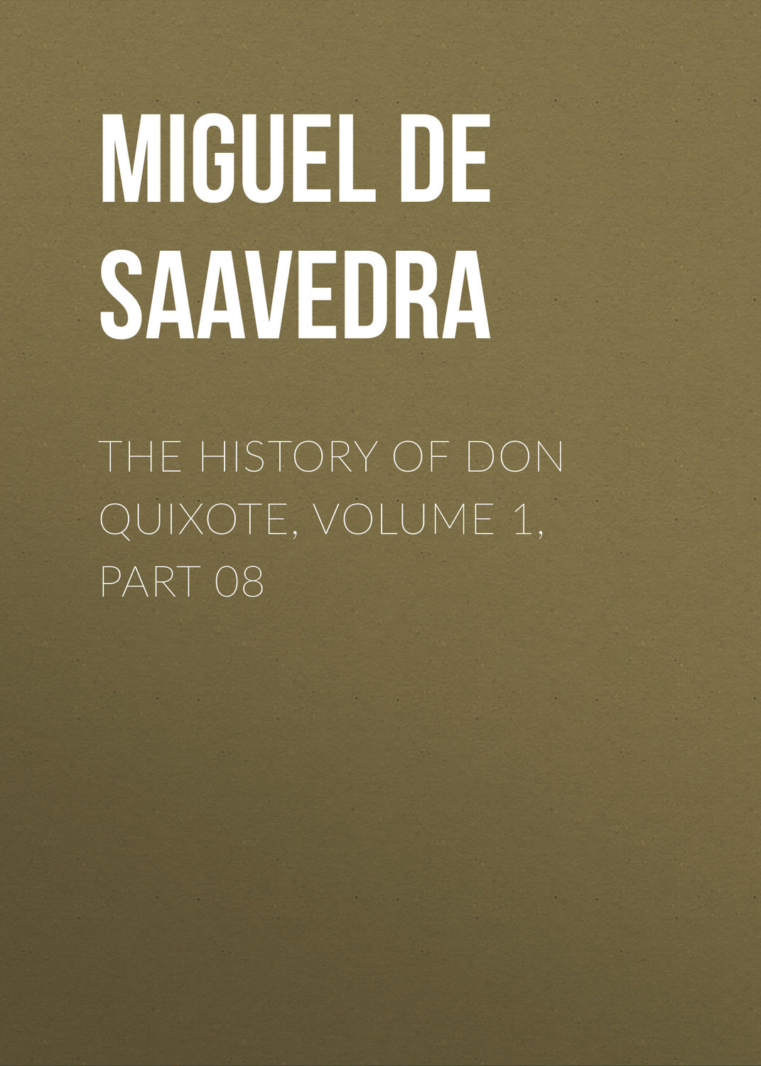 Обложка книги «The History of Don Quixote, Volume 1, Part 08»