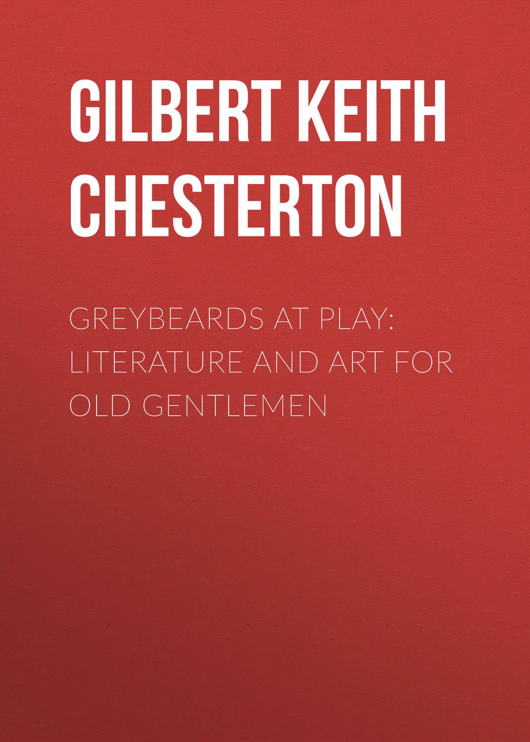 Обложка книги «Greybeards at Play: Literature and Art for Old Gentlemen»