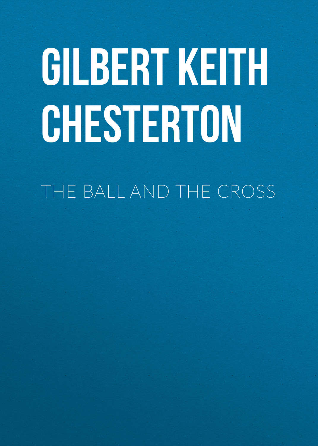 Обложка книги «The Ball and the Cross»