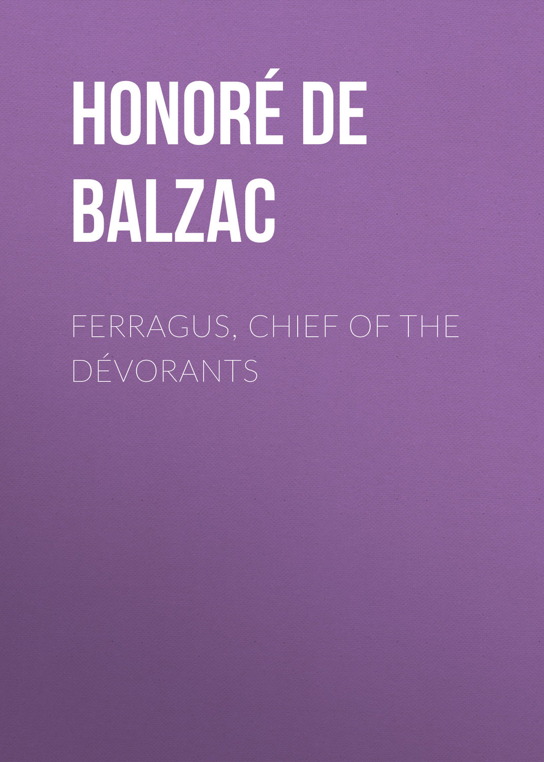 Обложка книги «Ferragus, Chief of the Dévorants»