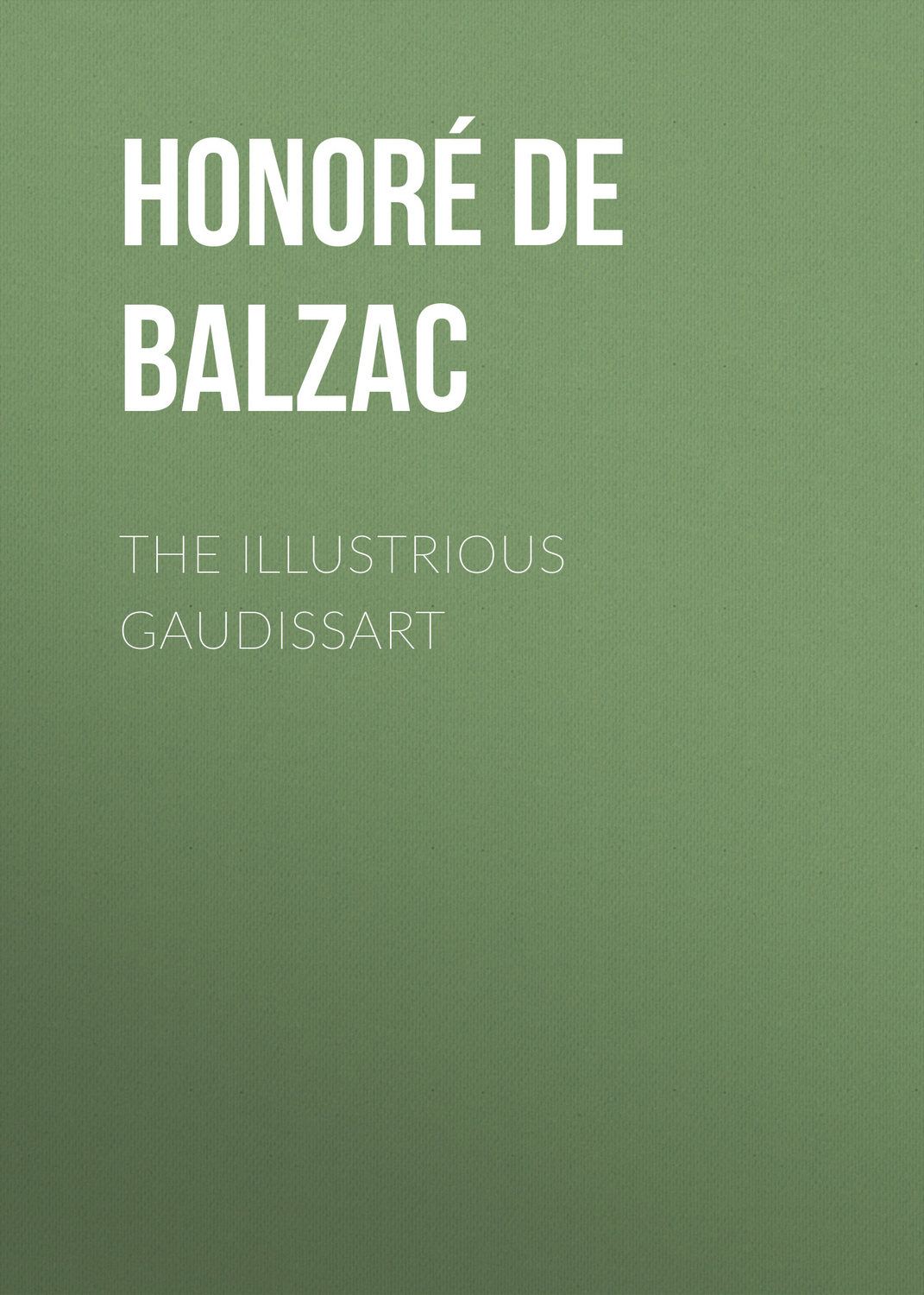 Обложка книги «The Illustrious Gaudissart»