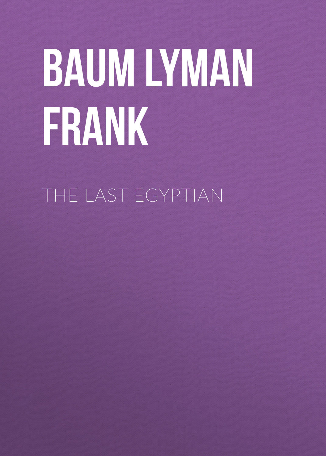 Обложка книги «The Last Egyptian»