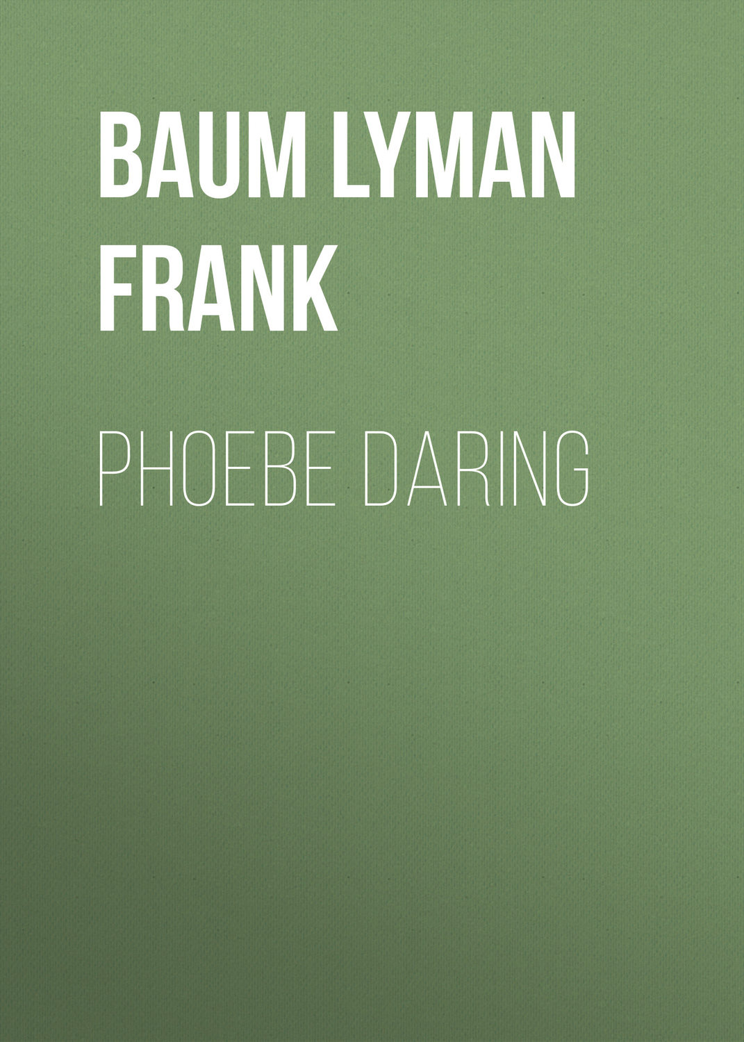 Обложка книги «Phoebe Daring»