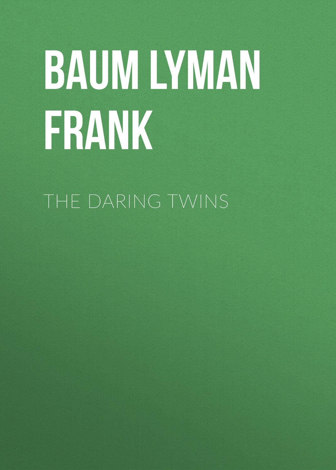 Обложка книги «The Daring Twins»