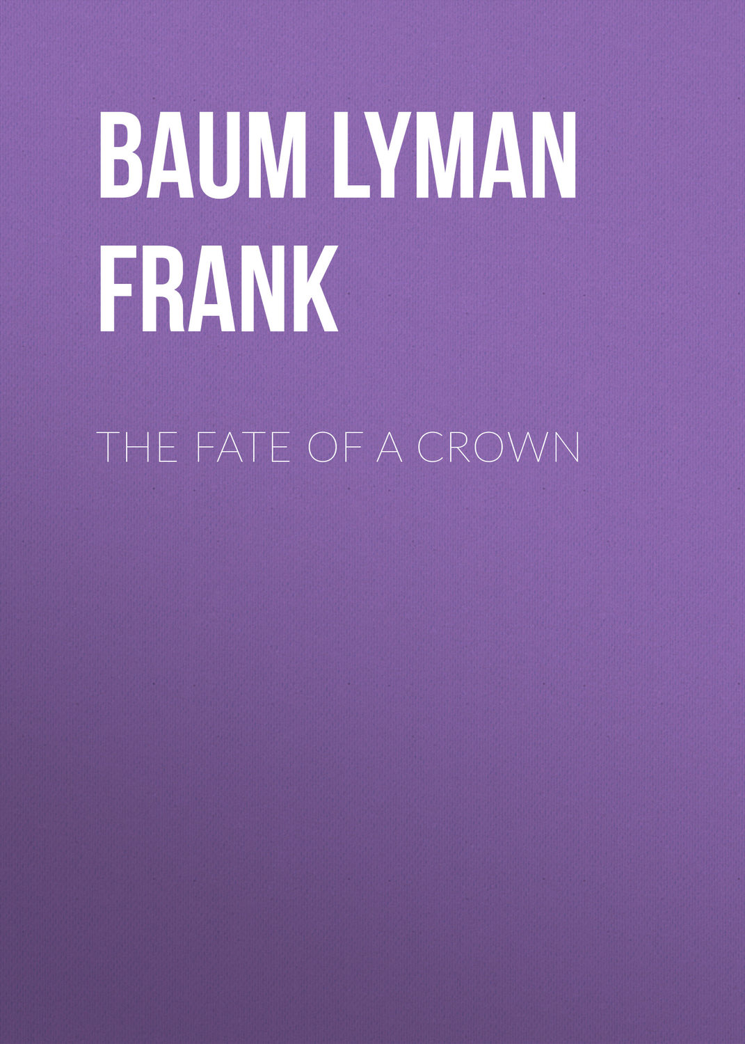 Обложка книги «The Fate of a Crown»