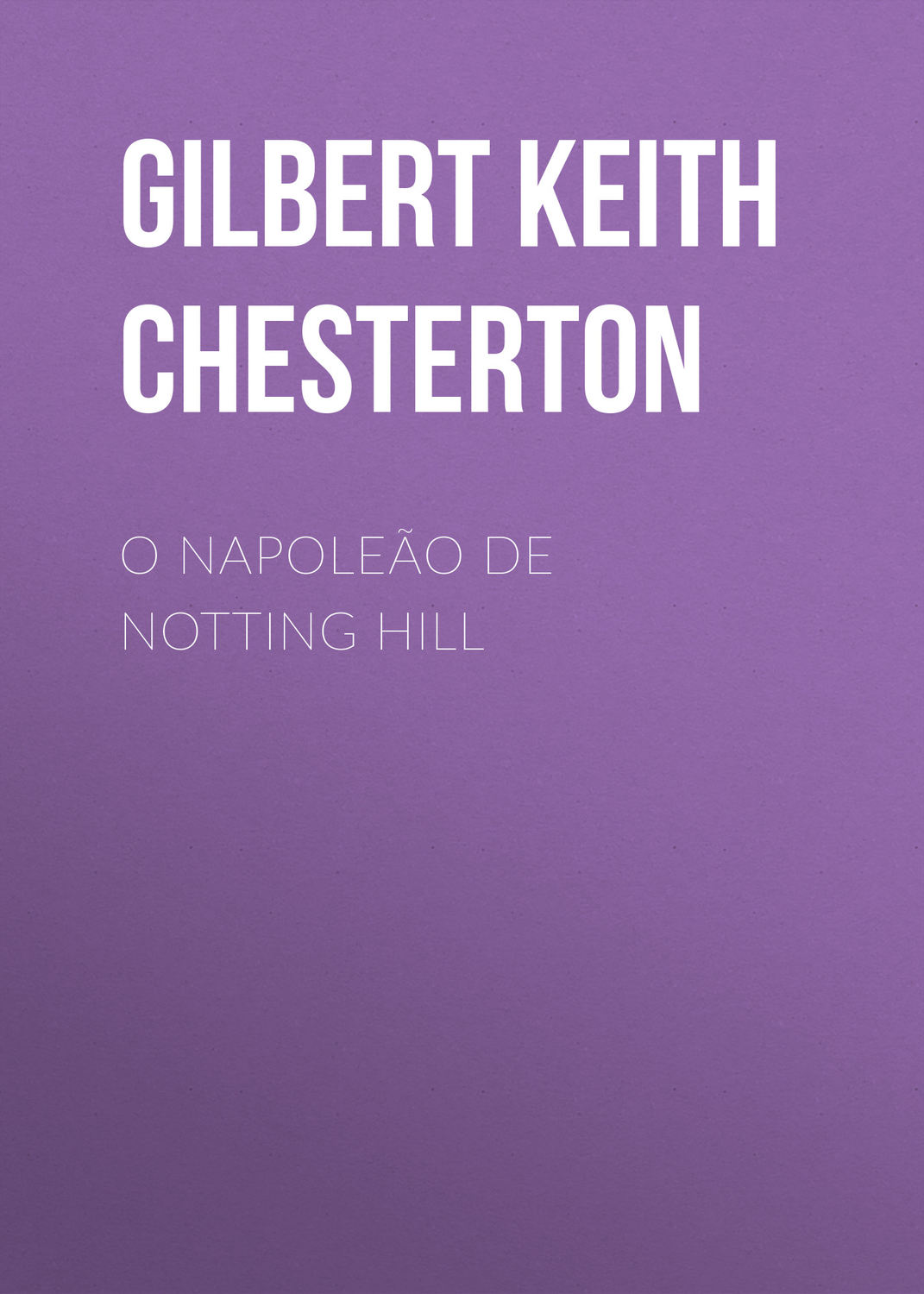 Обложка книги «O Napoleão de Notting Hill»