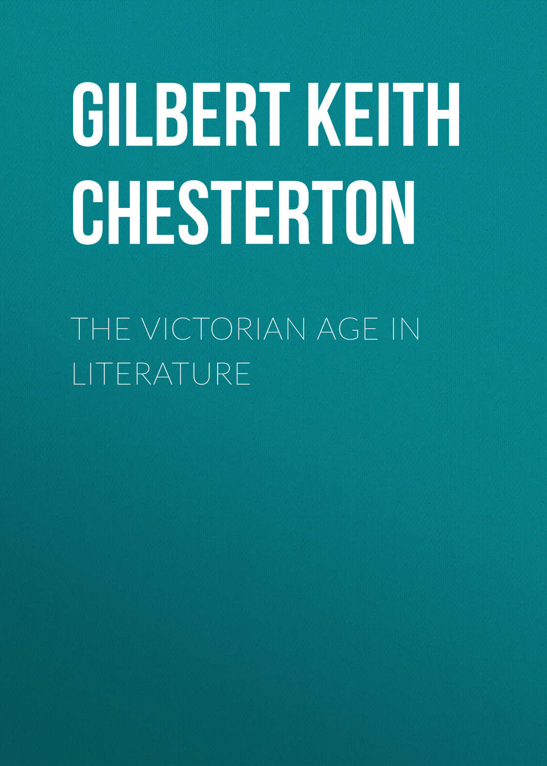 Обложка книги «The Victorian Age in Literature»