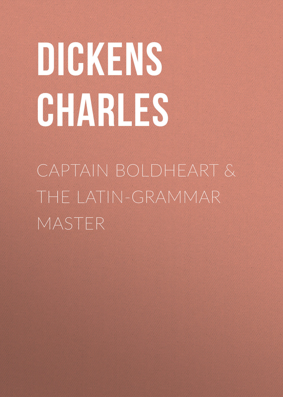 Обложка книги «Captain Boldheart & the Latin-Grammar Master»