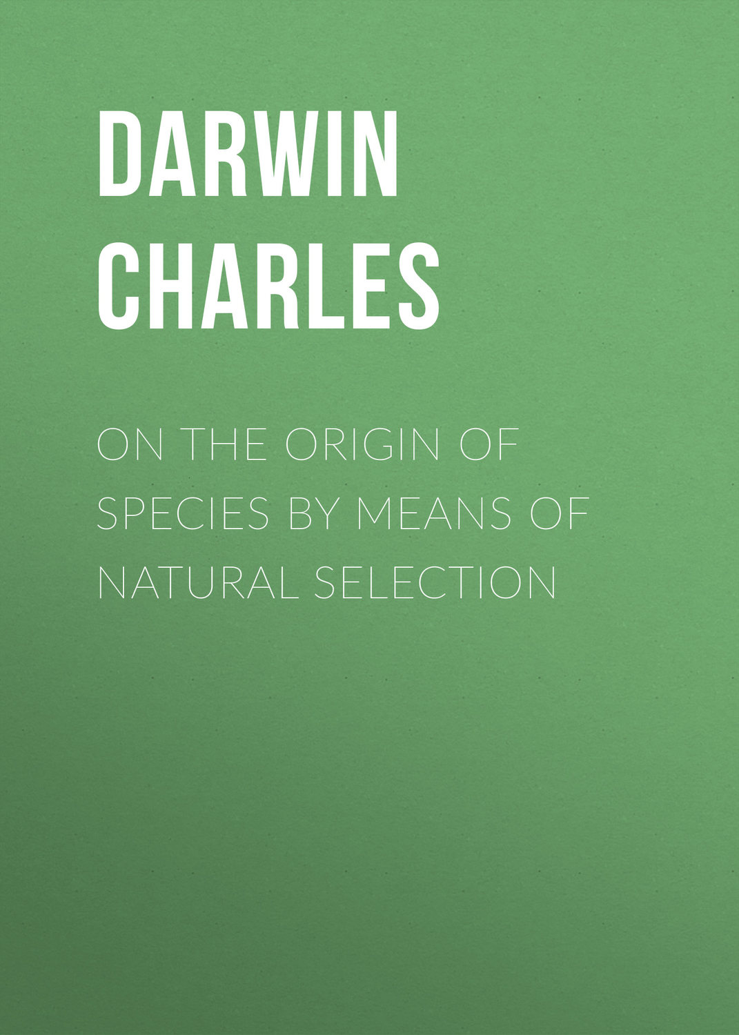 Обложка книги «On the Origin of Species By Means of Natural Selection»