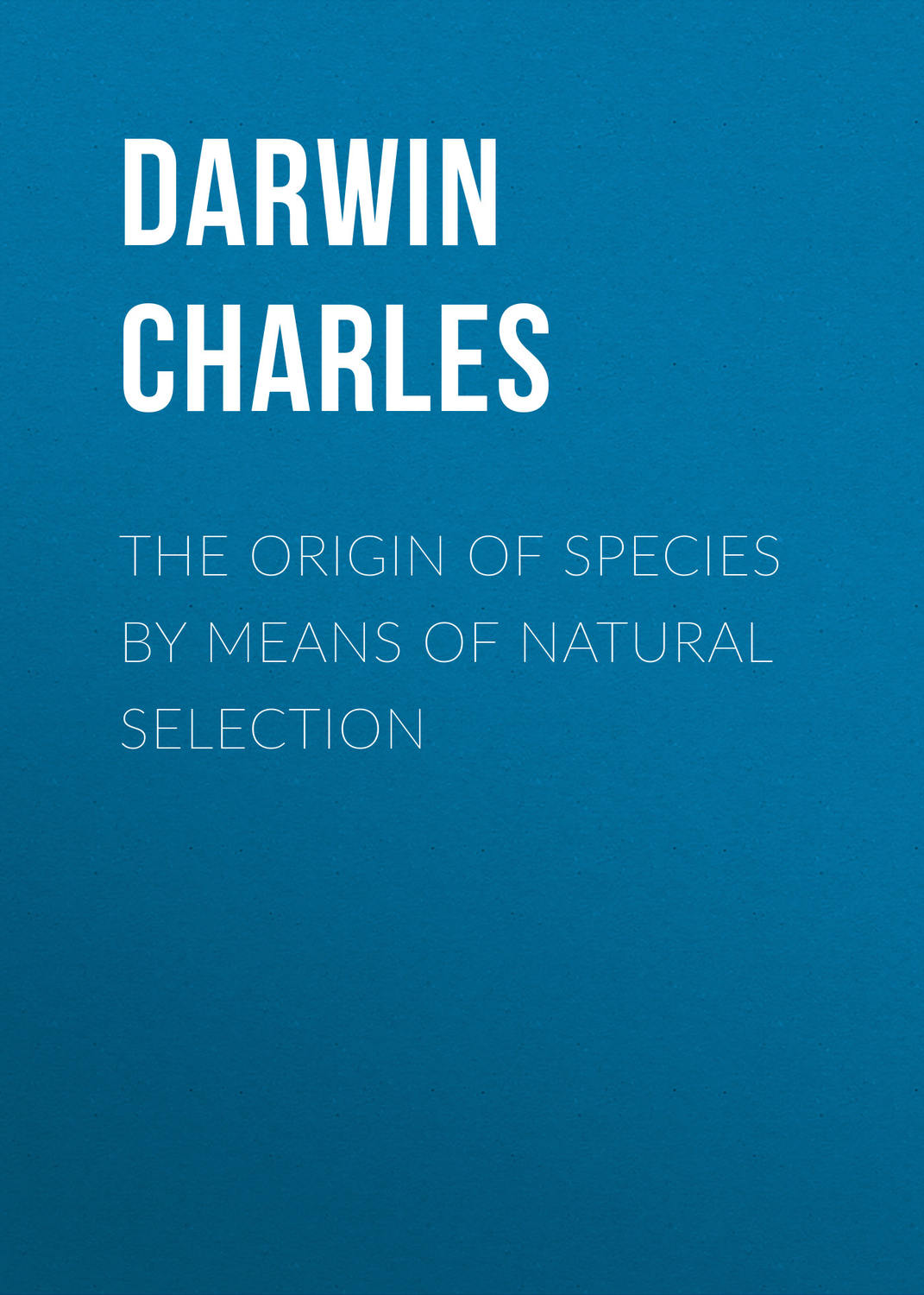 Обложка книги «The Origin of Species by Means of Natural Selection»