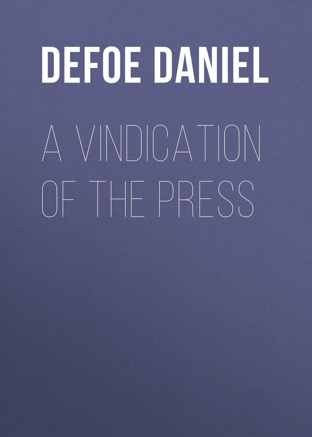 Обложка книги «A Vindication of the Press»