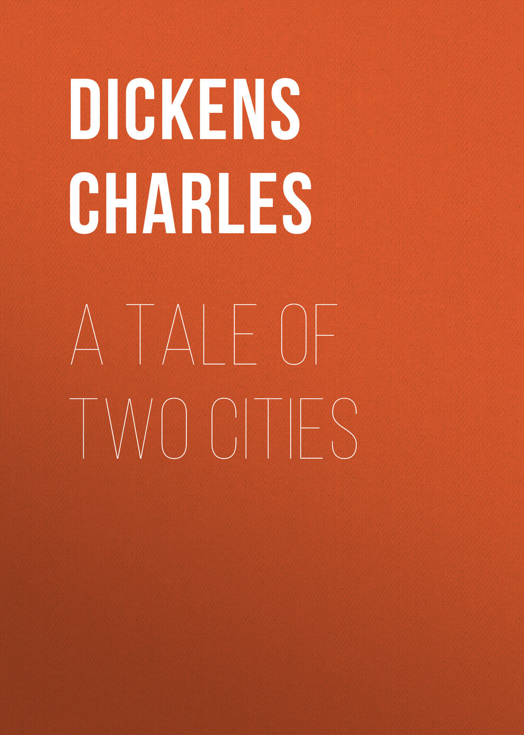 Обложка книги «A Tale of Two Cities»