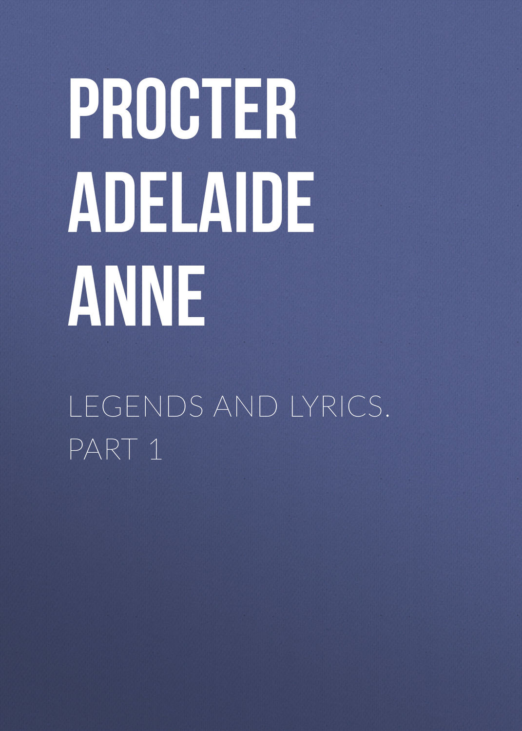 Обложка книги «Legends and Lyrics. Part 1»