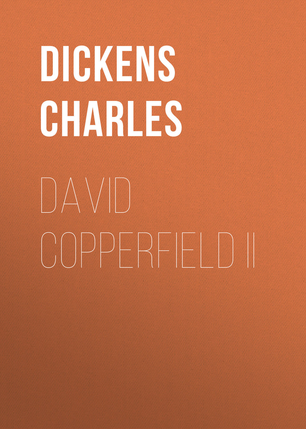 Обложка книги «David Copperfield II»