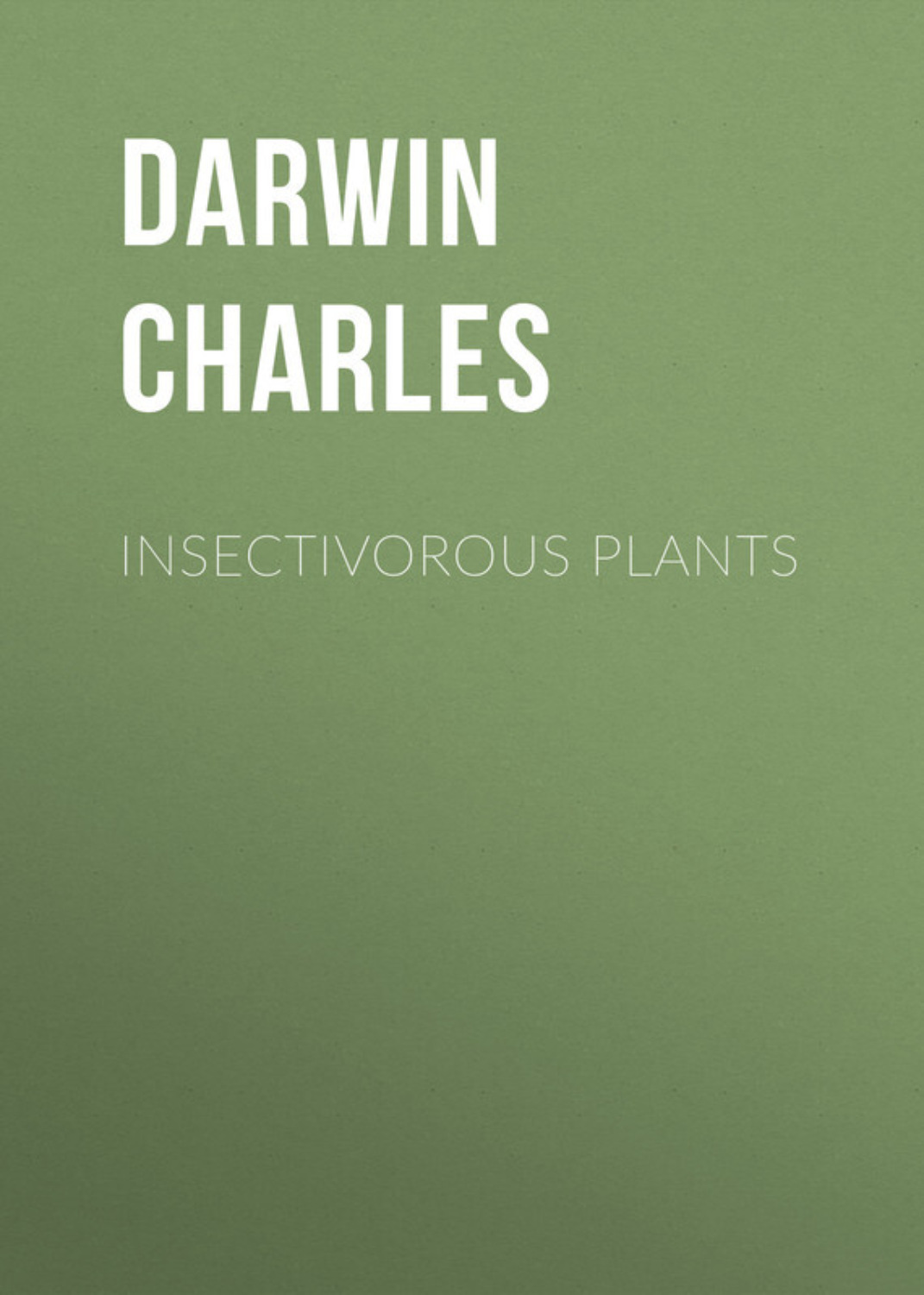 Обложка книги «Insectivorous Plants»