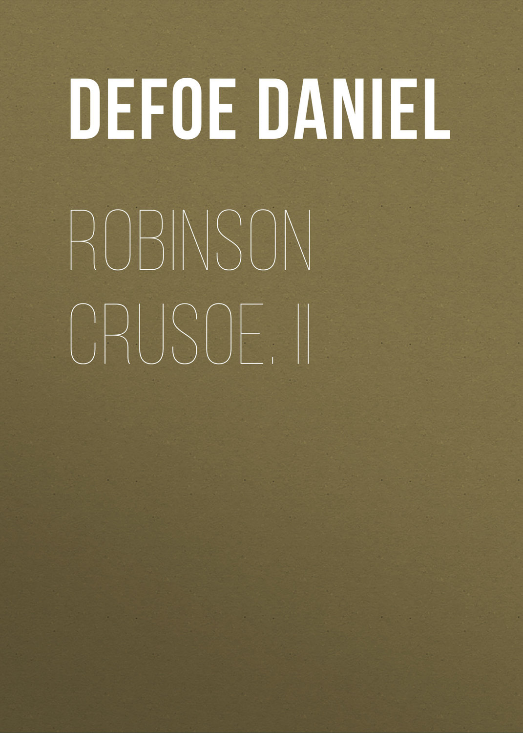 Обложка книги «Robinson Crusoe. II»