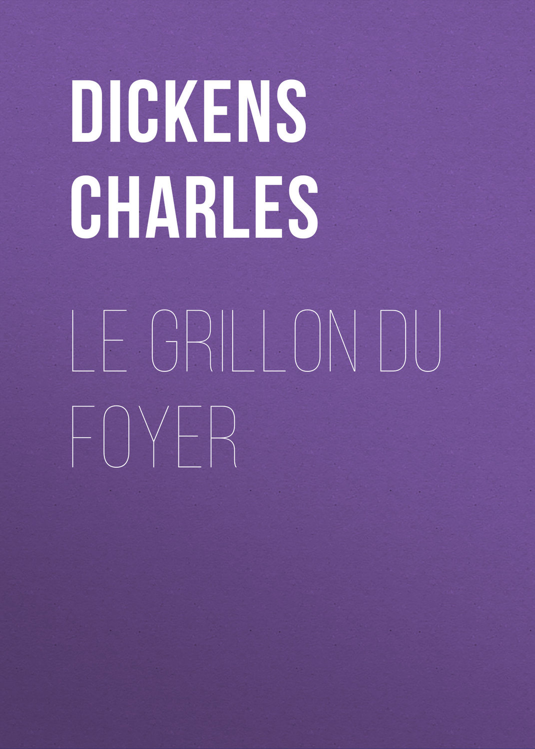 Обложка книги «Le grillon du foyer»