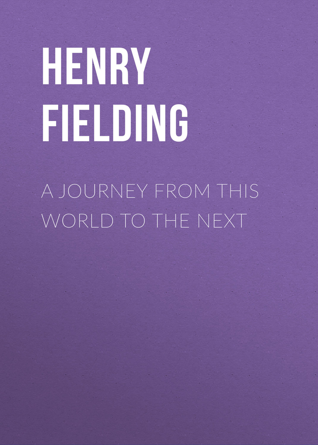 Обложка книги «A Journey from This World to the Next»